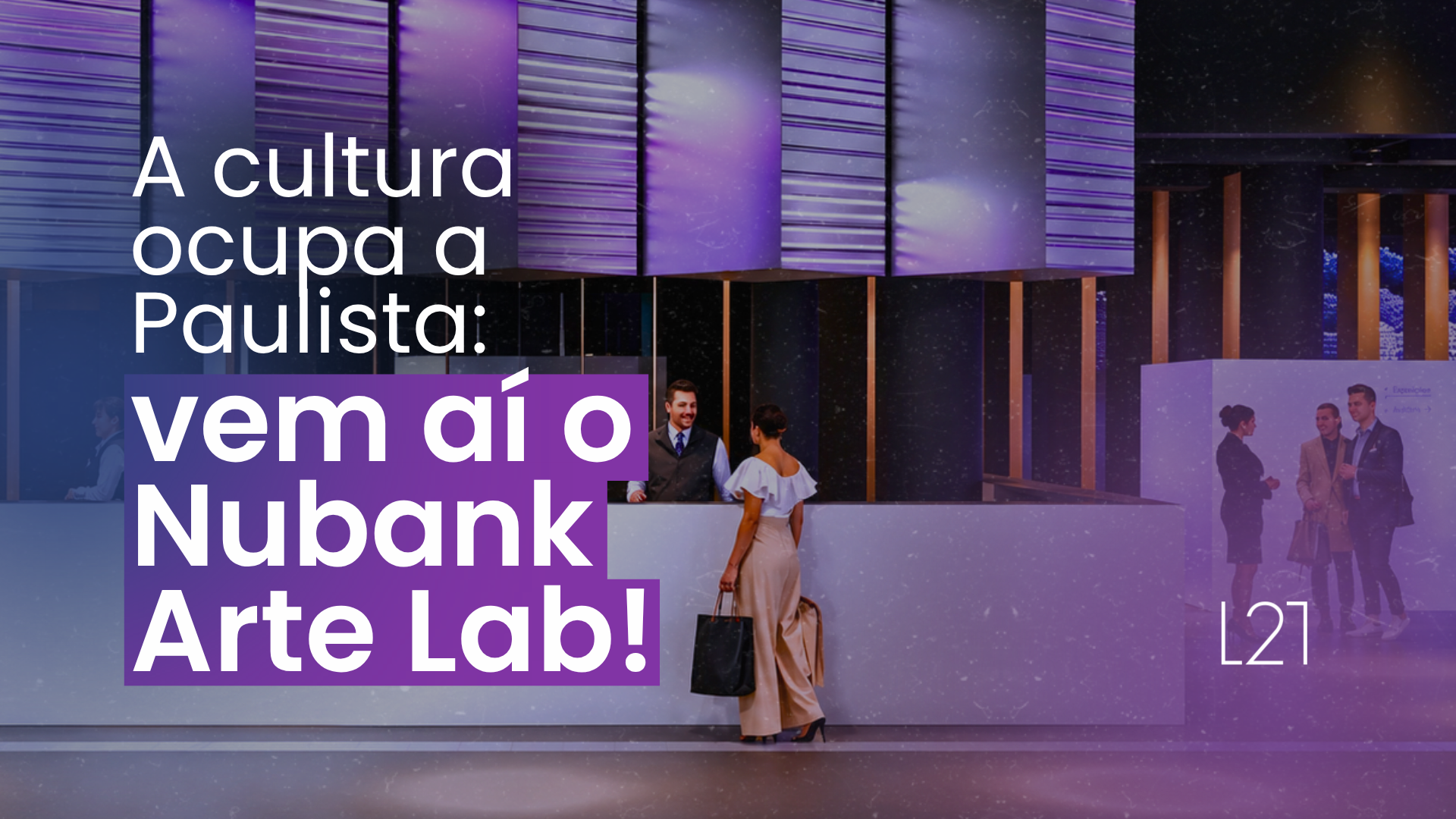 Vem aí o Nubank Arte Lab em plena Avenida Paulista