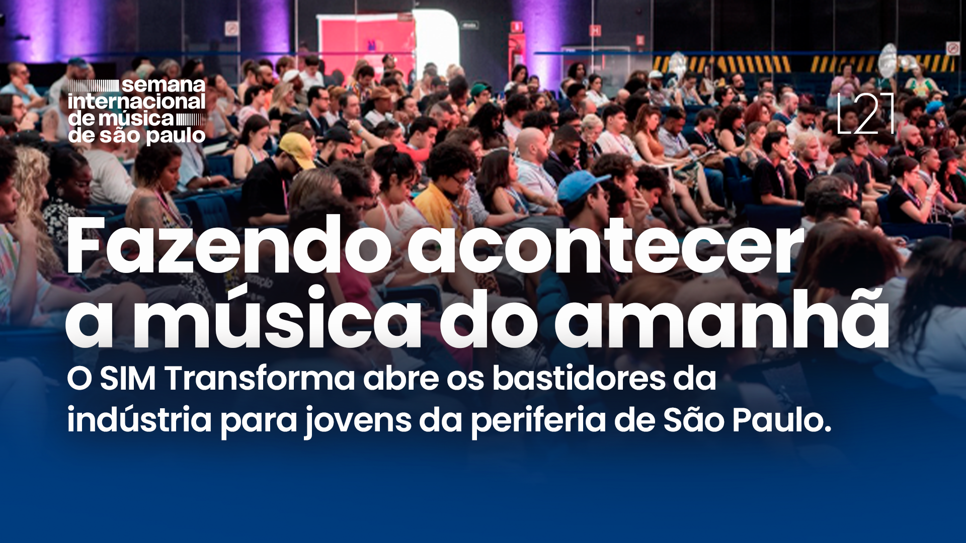 SIM Transforma abre bastidores da música para jovens da periferia de São Paulo